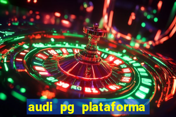 audi pg plataforma de jogos